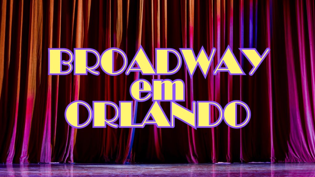 Broadway in Orlando