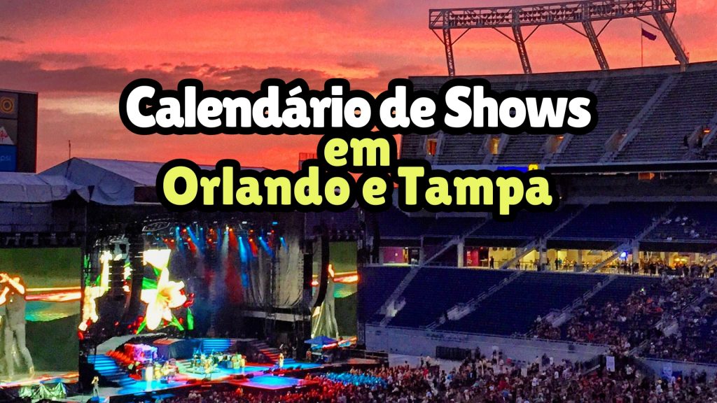 Calendário de Shows – Orlando e Tampa