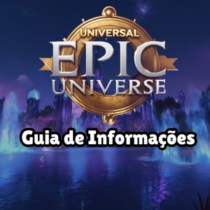 Guia Completo: Epic Universe – O Novo Parque da Universal em Orlando