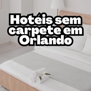 Hotéis sem Carpete em Orlando