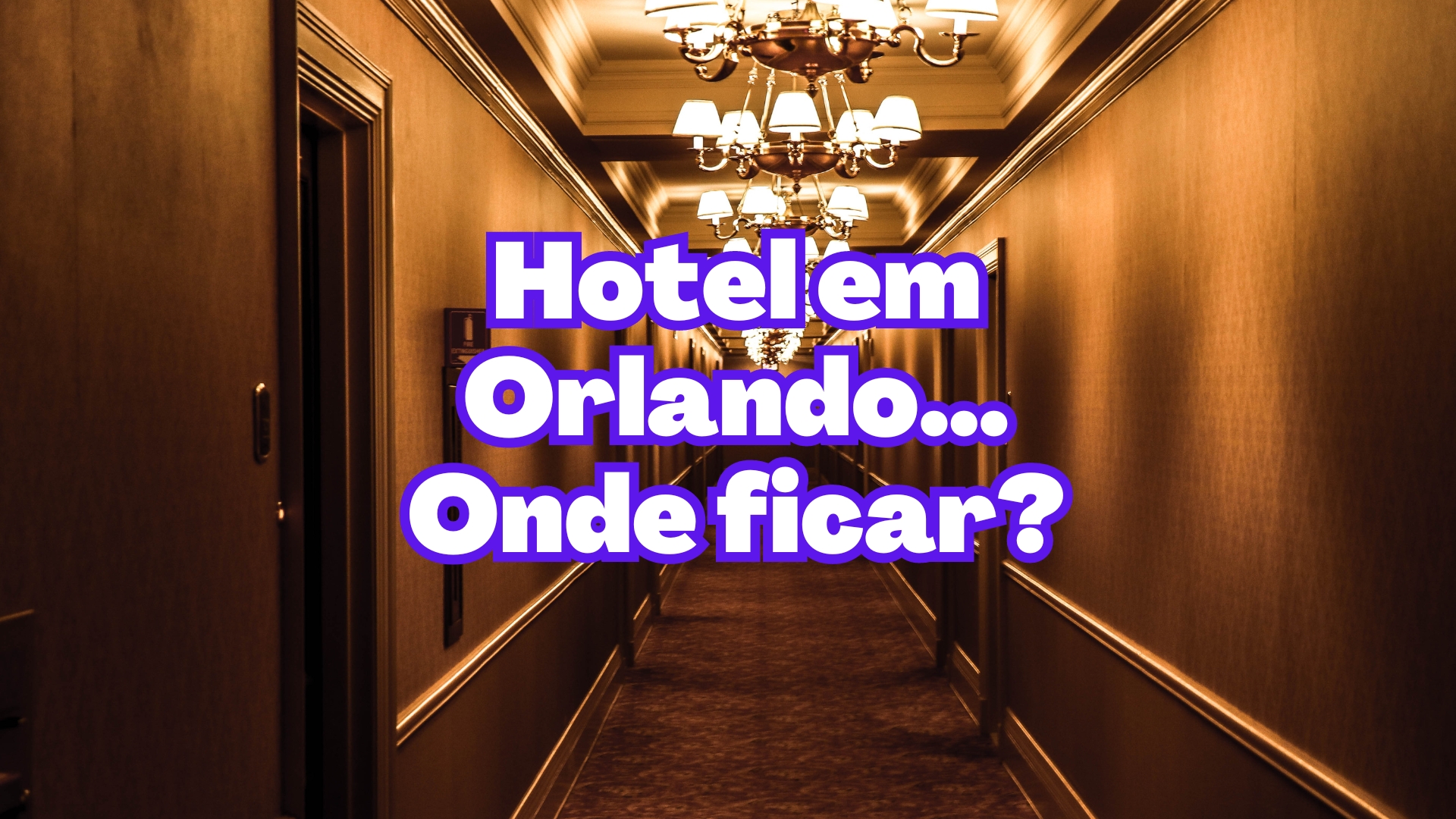 Hotel em Orlando… Onde ficar?