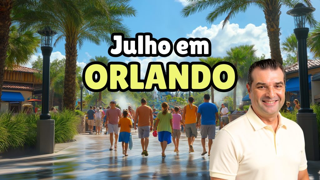 Julho em Orlando – Guia 2025