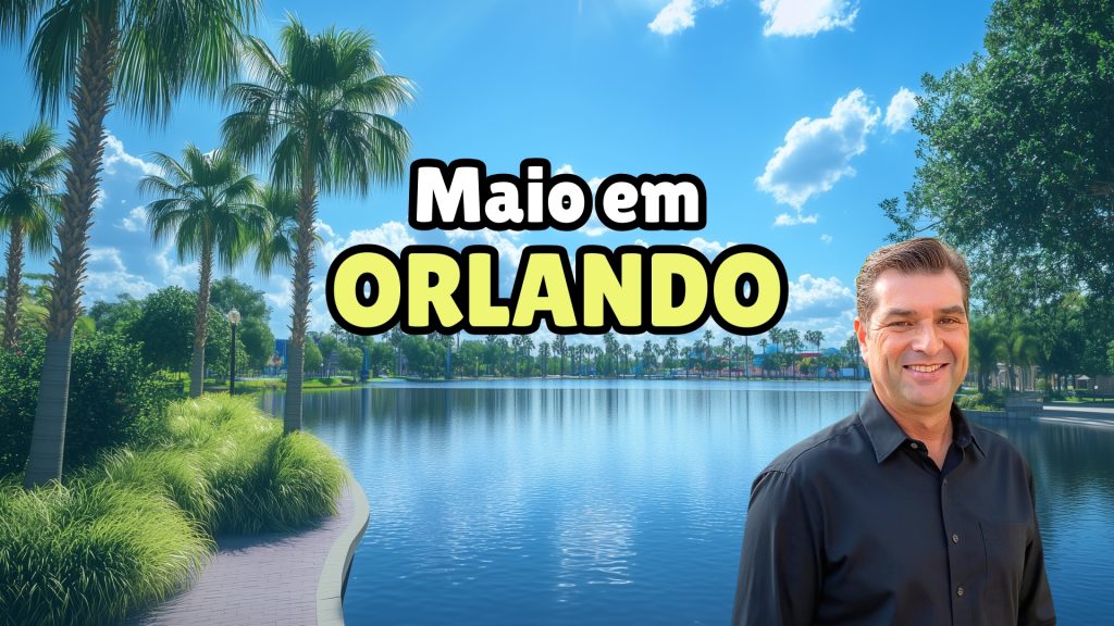 Maio em Orlando – Guia 2025