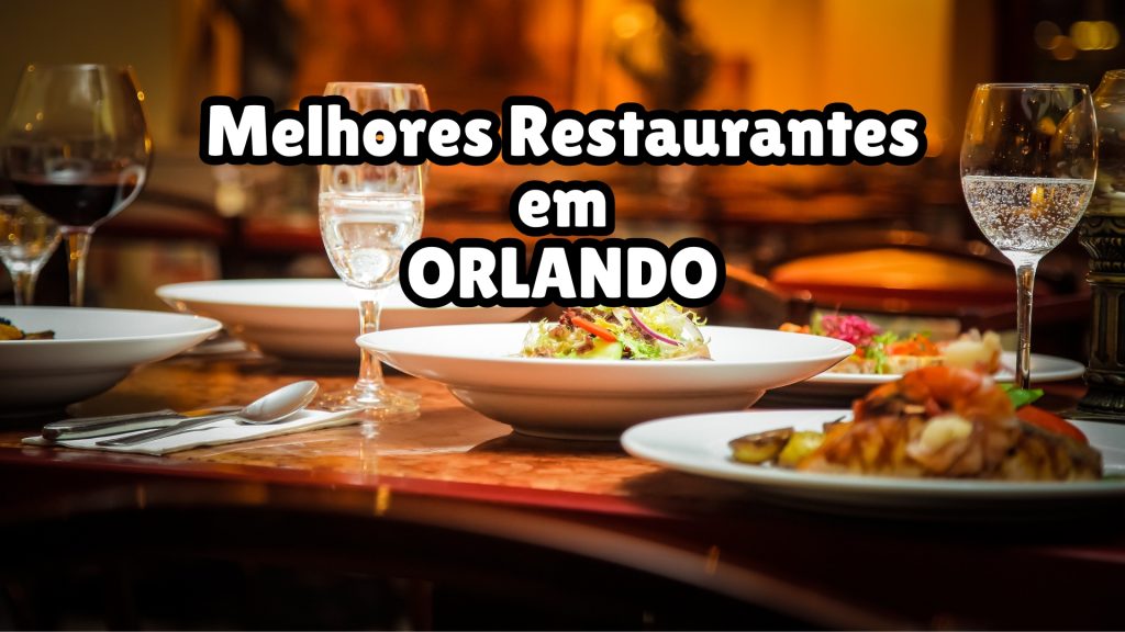 Os melhores restaurantes em Orlando