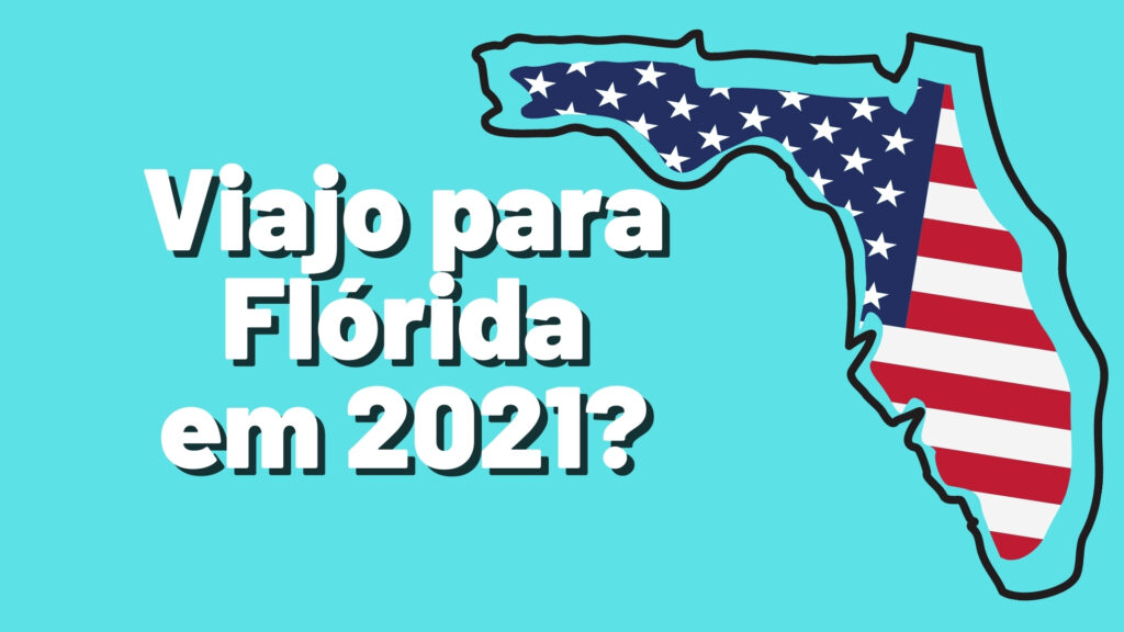 Será que viajo para Flórida em 2021?
