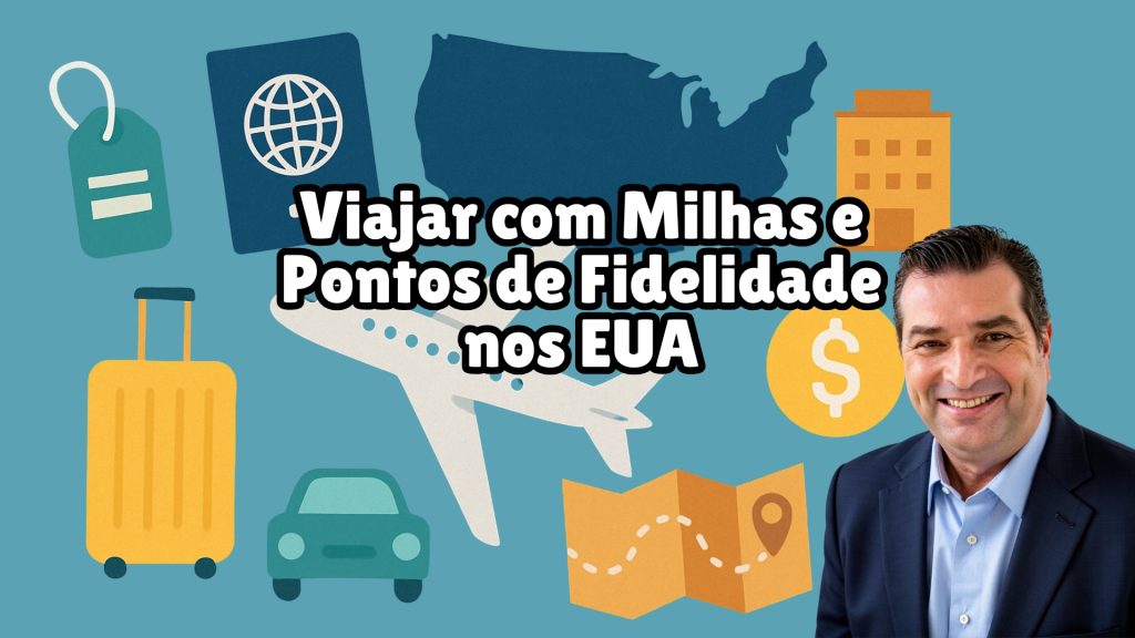 Viajar com Milhas e Pontos de Fidelidade nos EUA